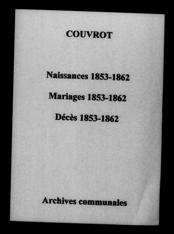 Couvrot. Naissances, mariages, décès 1853-1862