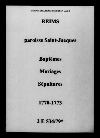 Reims. Saint-Jacques. Baptêmes, mariages, sépultures 1770-1773