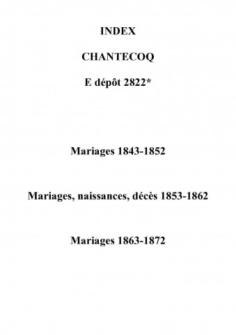 Chantecoq. Naissances, mariages, décès 1843-1872