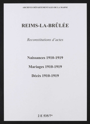 Reims-la-Brûlée. Naissances, mariages, décès 1910-1919 (reconstitutions)