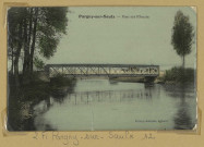 PARGNY-SUR-SAULX. Pont sur l'Ornain.
Édition Poussy - Aubriot.Sans date