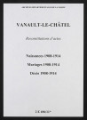 Vanault-le-Châtel. Naissances, mariages, décès 1908-1914 (reconstitutions)