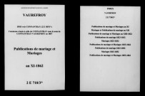 Vaurefroy. Publications de mariage, mariages an XI-1862