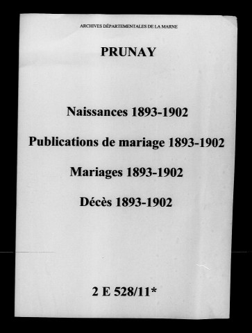Prunay. Naissances, publications de mariage, mariages, décès 1893-1902