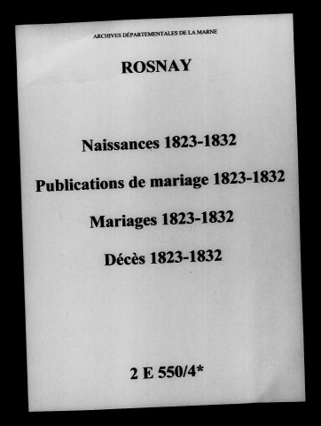 Rosnay. Naissances, publications de mariage, mariages, décès 1823-1832