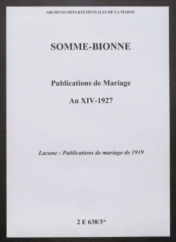 Somme-Bionne. Publications de mariage an XIV-1927
