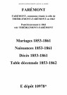 Farémont. Mariages, naissances, décès et tables décennales des naissances, mariages, décès 1853-1862