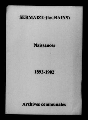 Sermaize-sur-Saulx. Sermaize-les-Bains. Naissances 1893-1902