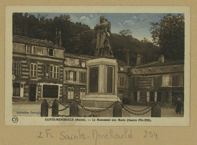 SAINTE-MENEHOULD. Le Monument aux Morts (Guerre de 1914-1918). Matougues Édition Artistiques OR Ch. Brunel. Sans date  Collection Desingly 