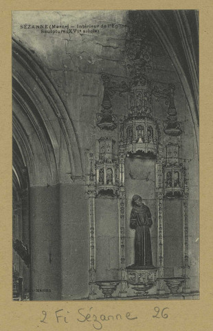 SÉZANNE. Intérieur de l'Église. Sculpture (XVIe siècle).
Édition Marion.Sans date