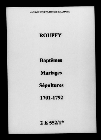 Rouffy. Baptêmes, mariages, sépultures 1701-1792