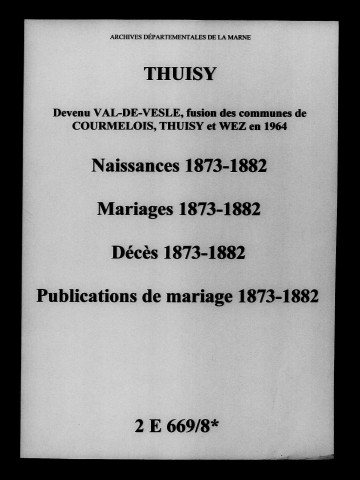 Thuisy. Naissances, mariages, décès, publications de mariage 1873-1882