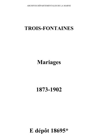 Trois-Fontaines. Mariages 1873-1902