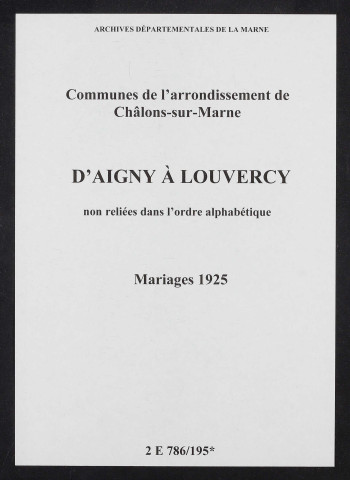 Communes d'Aigny à Louvercy de l'arrondissement de Châlons. Mariages 1925
