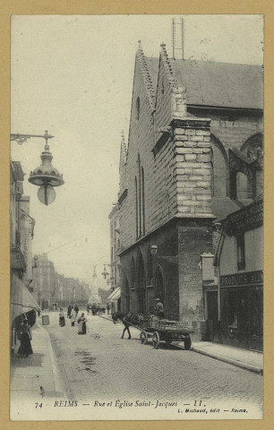 REIMS. 74. Rue et Église Saint-Jacques / L.L.
ReimsL. Michaud.1909