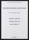 Matignicourt-Goncourt. Naissances, mariages, décès 1909-1919 (reconstitutions)