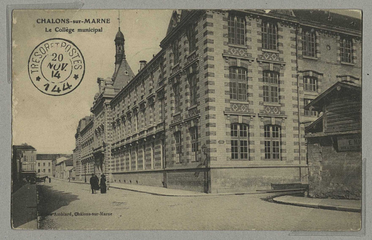 CHÂLONS-EN-CHAMPAGNE. Le Collège municipal.
Châlons-sur-MarneAmblard.[vers 1914]