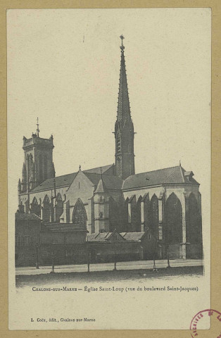 CHÂLONS-EN-CHAMPAGNE. Église Saint-Loup (vue du boulevard Saint-Jacques).
Châlons-sur-MarneL. Coëx.Sans date