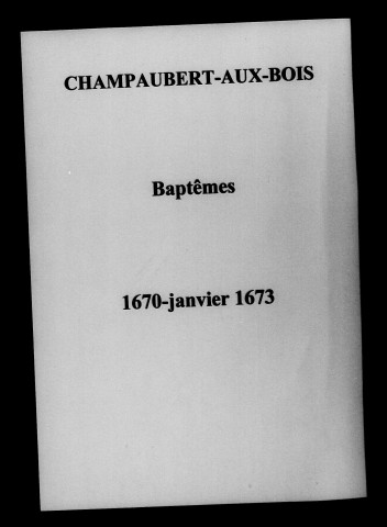 Champaubert-aux-Bois. Baptêmes, mariages, sépultures 1670-1791