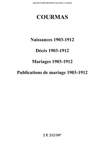 Courmas. Naissances, décès, mariages, publications de mariage 1903-1912