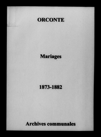 Orconte. Mariages 1873-1882