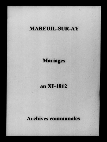 Mareuil-sur-Ay. Mariages an XI-1812