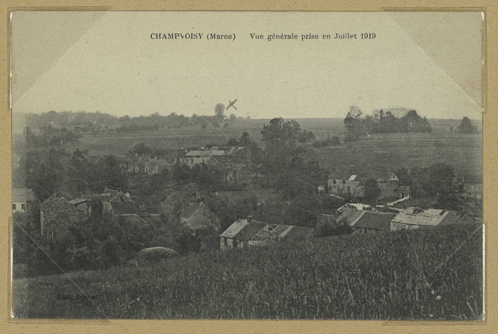 CHAMPVOISY. Vue générale prise en juillet 1919.
Édition Zeimet (Château-ThierryJ. Bourgogne).Sans date