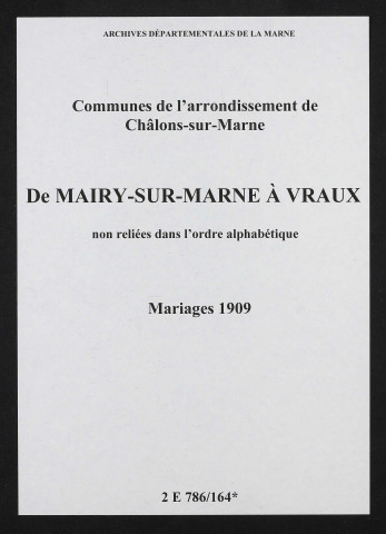 Communes de Mairy-sur-Marne à Vraux de l'arrondissement de Châlons. Mariages 1909