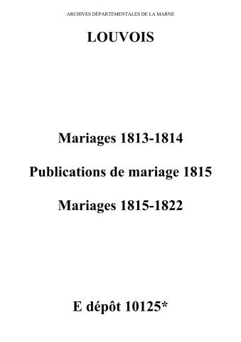 Louvois. Publications de mariage, mariages 1813-1822