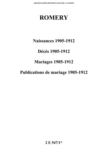Romery. Naissances, décès, mariages, publications de mariage 1905-1912