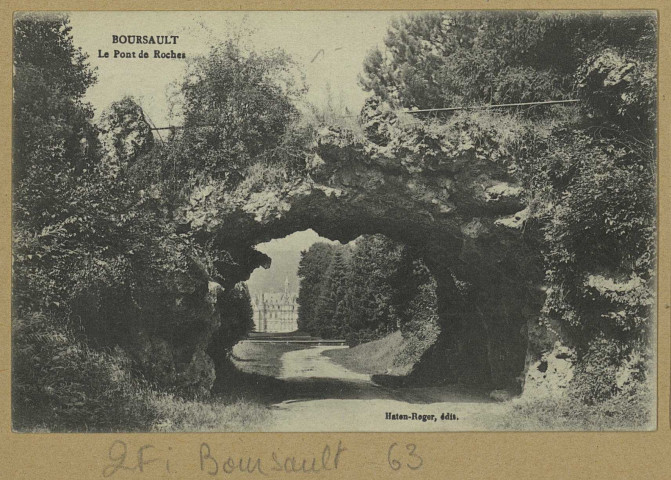 BOURSAULT. Le Pont de Roches.
Édition Haton- Roger.[vers 1917]