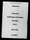 Treslon. Naissances, publications de mariage, mariages, décès 1843-1852