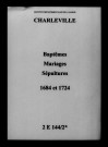 Charleville. Baptêmes, mariages, sépultures 1684-1724