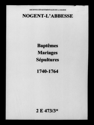 Nogent-l'Abbesse. Baptêmes, mariages, sépultures 1740-1764