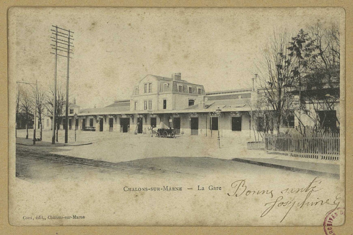CHÂLONS-EN-CHAMPAGNE. La gare.
Châlons-sur-MarneCoëx.Sans date