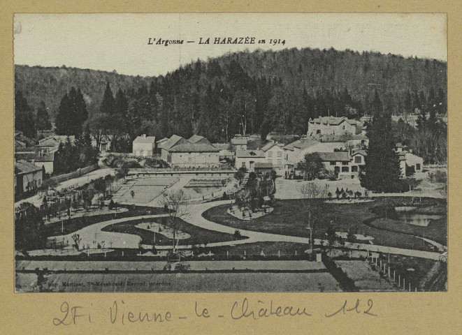 VIENNE-LE-CHÂTEAU. L'Argonne. La Harazée en 1914.
(51 - Sainte-MenehouldMartinet).[vers 1914]