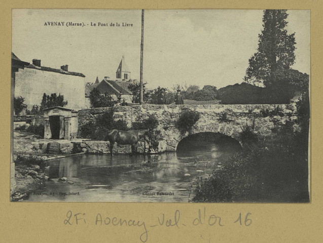 AVENAY-VAL-D'OR. Le pont de la Livre / G. Franjou, photographe à Ay. Balourdet. [vers 1914] 