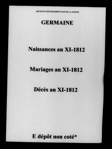Germaine. Naissances, mariages, décès an XI-1812