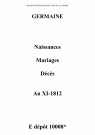 Germaine. Naissances, mariages, décès an XI-1812