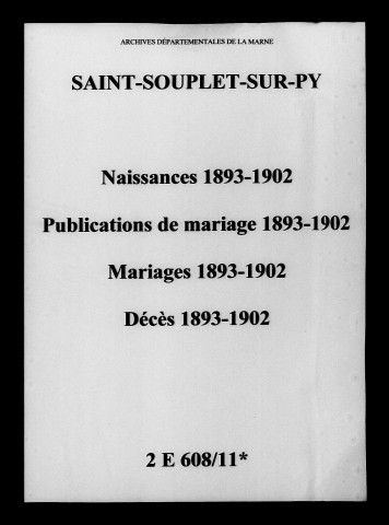 Saint-Souplet. Naissances, publications de mariage, mariages, décès 1893-1902