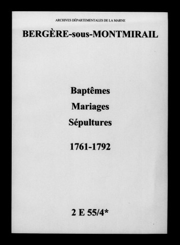 Bergères-sous-Montmirail. Baptêmes, mariages, sépultures 1761-1792