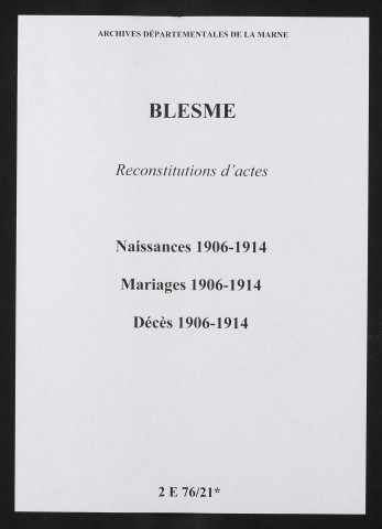 Blesme. Naissances, mariages, décès 1906-1914 (reconstitutions)