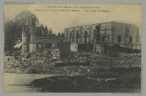 HUIRON. 7. - Bataille de la Marne (6 au 12 septembre 1914). Huiron, près Vitry-le-François (Marne) - Les ruines de l'église.