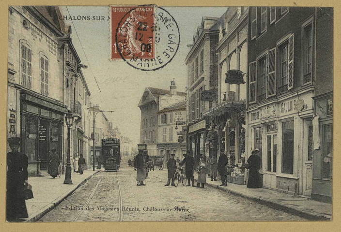CHÂLONS-EN-CHAMPAGNE. Rue de Vaux.
Châlons-sur-MarneEdition des Magasins Réunis.1909