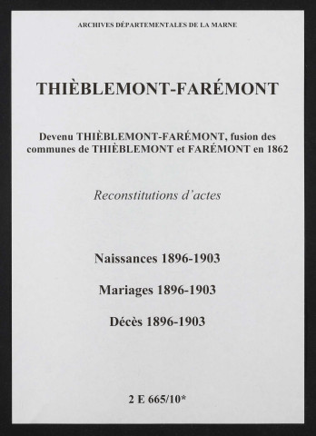 Thiéblemont-Farémont. Naissances, mariages, décès 1896-1903 (reconstitutions)