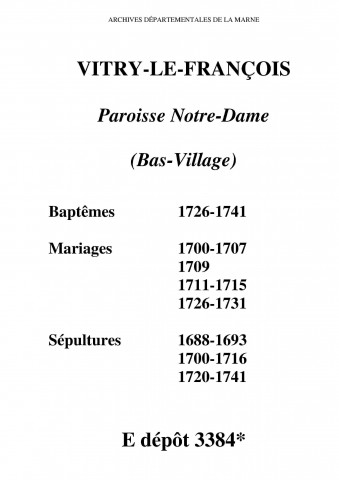 Vitry-le-François. Notre-Dame. Sépultures, mariages, baptêmes (Bas-Village) 1688-1741