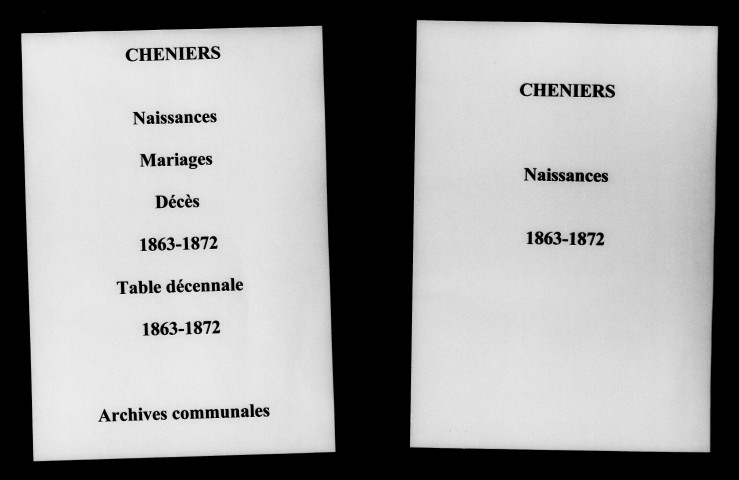 Cheniers. Naissances, mariages, décès et tables décennales des naissances, mariages, décès 1863-1872