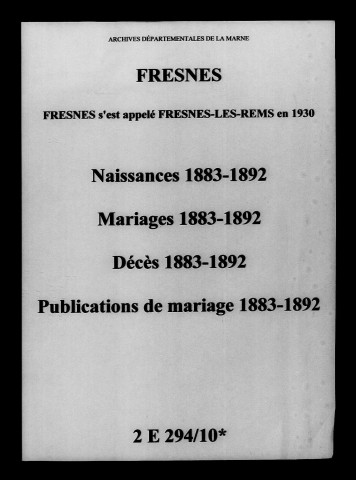 Fresnes. Naissances, mariages, décès, publications de mariage 1883-1892