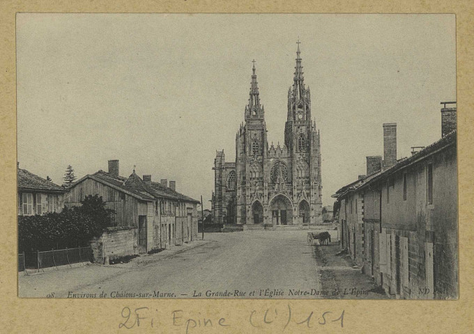 ÉPINE (L'). 98-Environs de Châlons-sur-Marne. La Grande Rue et l'église Notre-Dame de L'Épine / N. D., photographe.