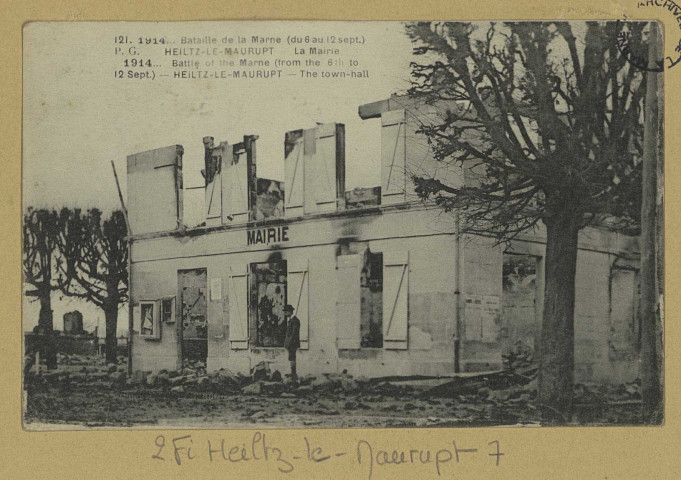 HEILTZ-LE-MAURUPT. 121-1914... Bataille de la Marne (du 6 au 12 sept.). Heiltz-le-Maurupt. La Mairie. 1914 Battle of the Marne (from the 6th to 12 sept. ). Heiltz-le-Maurupt. The town-hall.
Édition A Gauthier.[vers 1916]